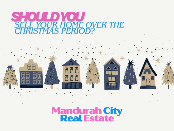 Should You Sell Your Home Over Christmas in Western Australia?